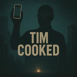Tim Cooked