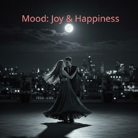 Mood: Joy and Happiness