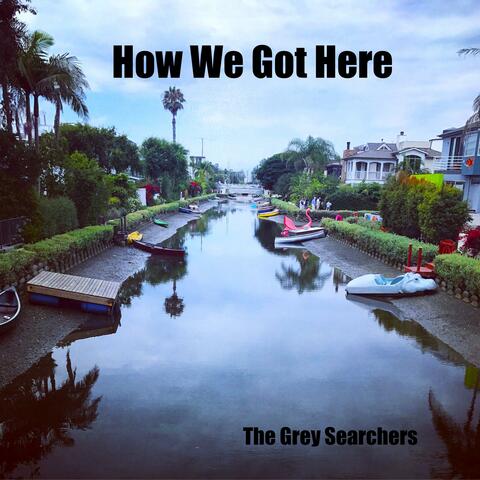 How We Got Here
