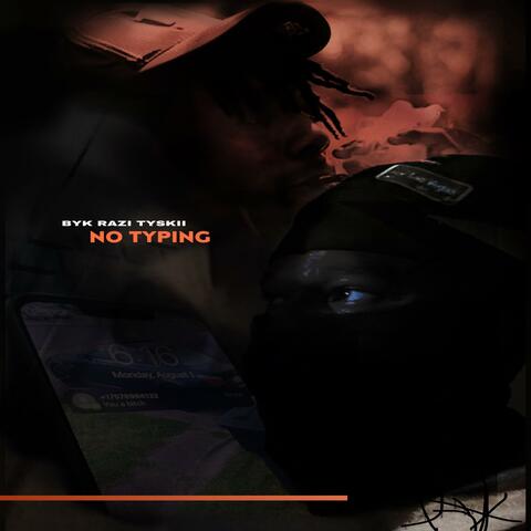No Typing (feat. Tyskii)