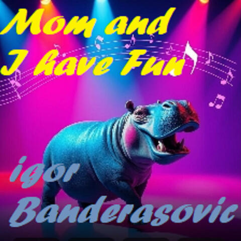 Mom and I have Fun