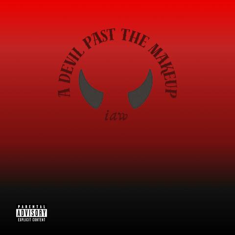 A Devil Past The Makeup