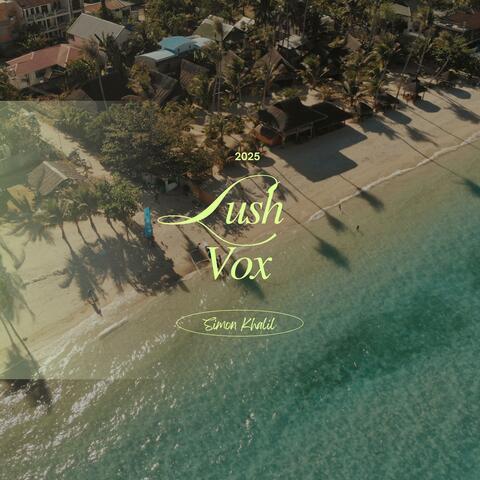 Lush Vox (feat. Evelyn Torres)