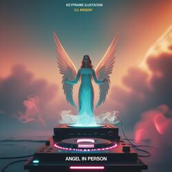 ANGEL IN PERSON