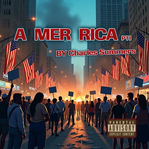 A MER RICA (part 1) (feat. Charles Summers)