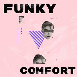 Funky Comfort