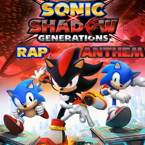 Sonic x Shadow Generations Rap Anthem