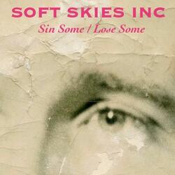 Sin Some / Lose Some