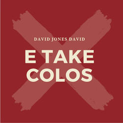 E Take Colos