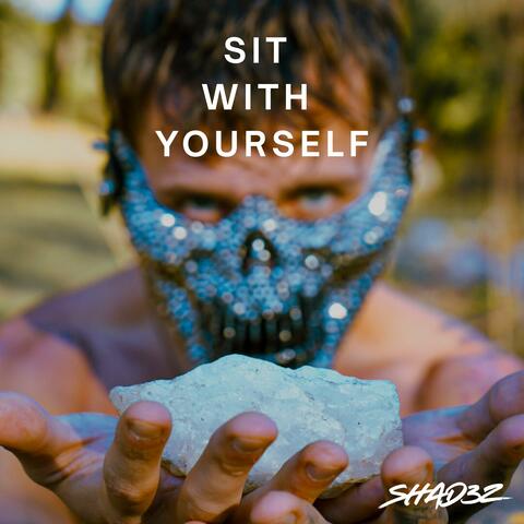 Sit With Yourself