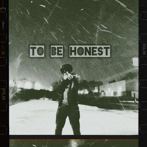 To Be Honest