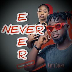 Never Ever (Alomo Gyata)