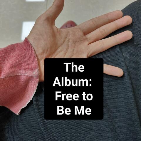 Free to Be Me