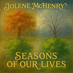 Seasons of Our Lives (feat. Jolene McHenry)