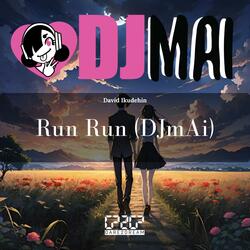 Run Run (DJmAi)
