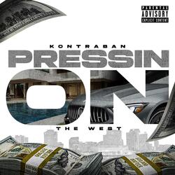 Pressin On (feat. The West)