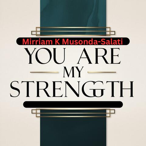 YOU ARE MY STRENGTH