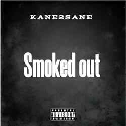 Smoked out