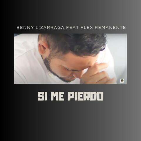 Si Me Pierdo (feat. Flex Remanente)