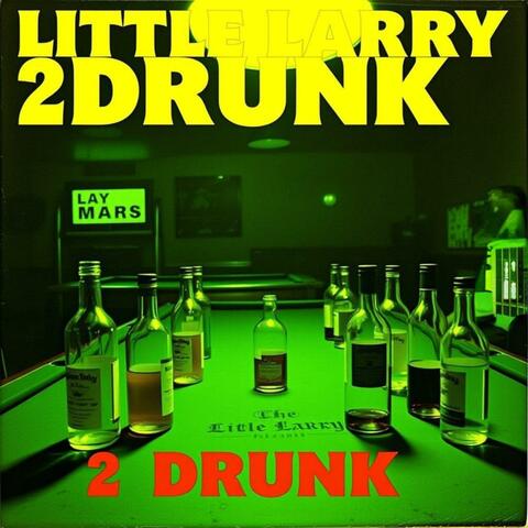 2 DRUNK