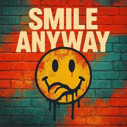 Smile Anyway
