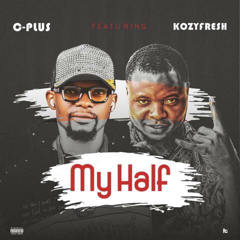 My Half (feat. Kozyfresh)
