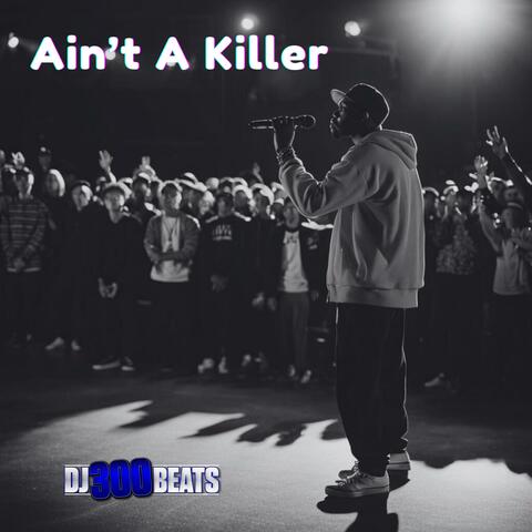 Ain't A Killer