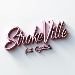 Strokeville (feat. Crystatic)