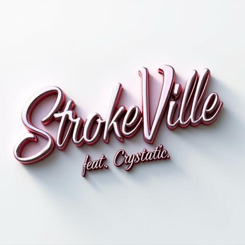 Strokeville (feat. Crystatic)