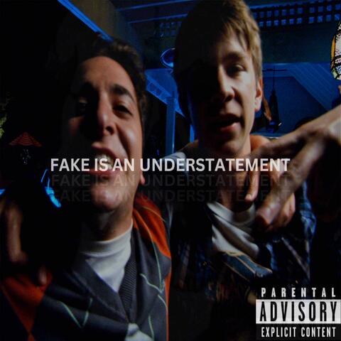 FAKE IS AN UNDERSTATEMENT