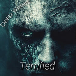 Terrified (Deep Waters (Original Game Soundtrack)