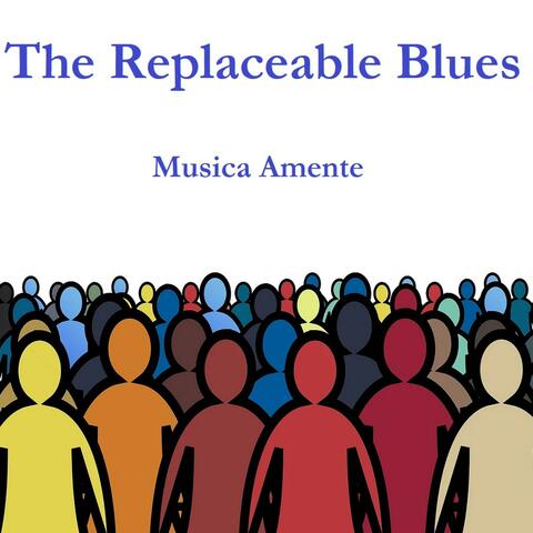 The Replaceable Blues