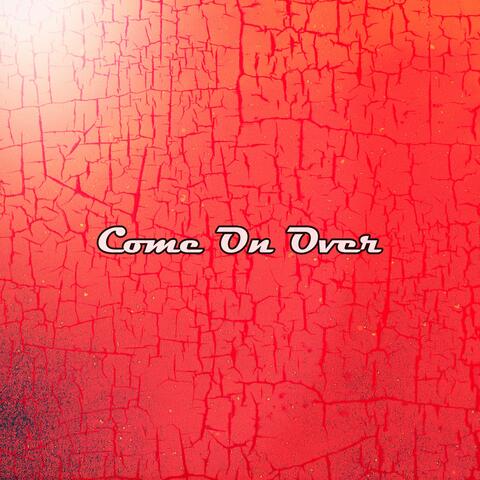 Come On Over