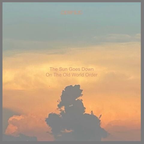 The Sun Goes Down On The Old World Order