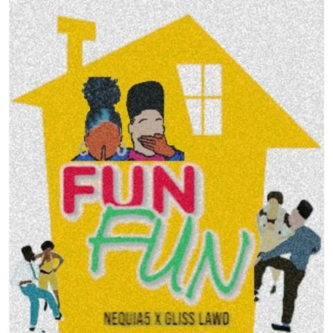 Fun Fun (feat. Gliss Lawd)