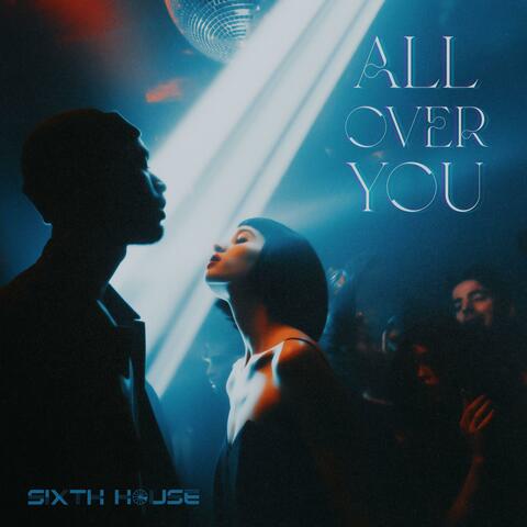 All Over You