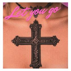Let you go