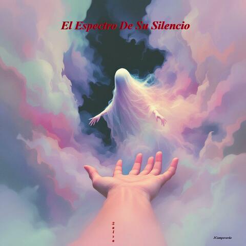El Espectro De Su Silencio