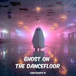 Ghost on the dancefloor