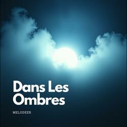 Dans Les Ombres