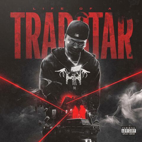 Life of a Trapstar