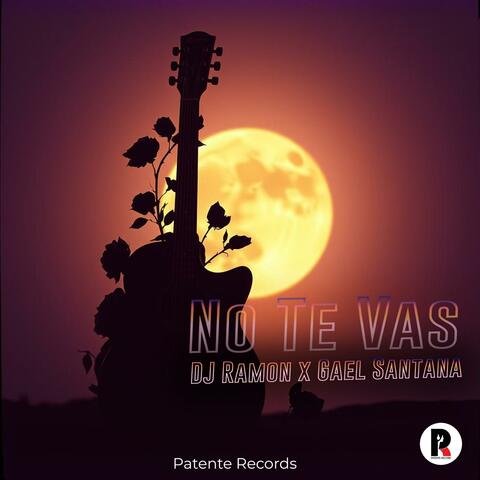 No Te Vas (feat. Gael Santana) [Bachata]