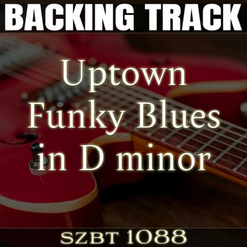 Uptown Funky Blues Backing Track in D minor | SZBT 1088