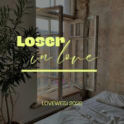 Loser.. in love