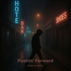 Pushin' Forward