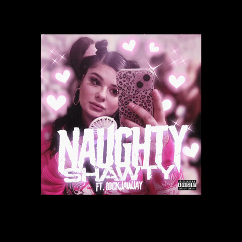 Naughty Shawty (feat. Lockjawjay)