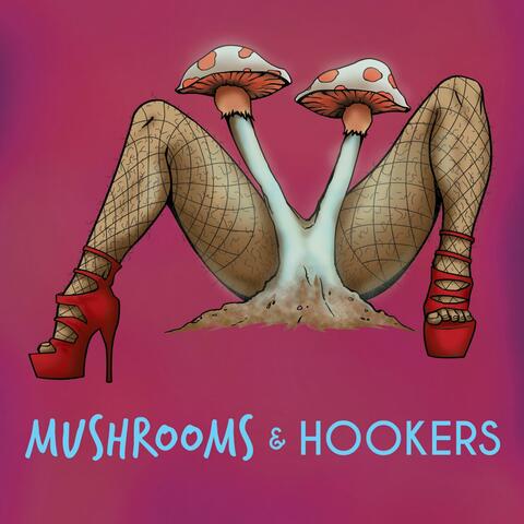 Mushrooms and Hookers