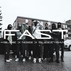 Fast (Kslime) (feat. MG22 & Sleezy Bands)