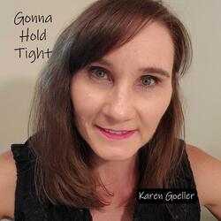 Gonna Hold Tight