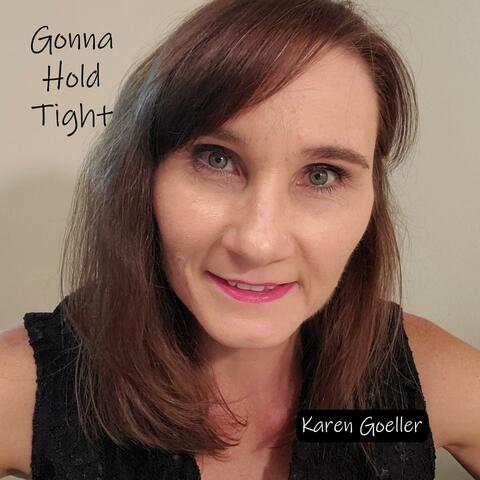 Gonna Hold Tight